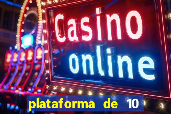 plataforma de 10 reais jogo