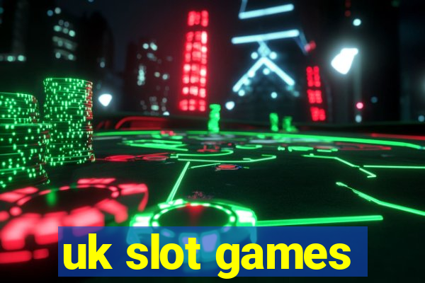 uk slot games