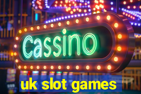 uk slot games