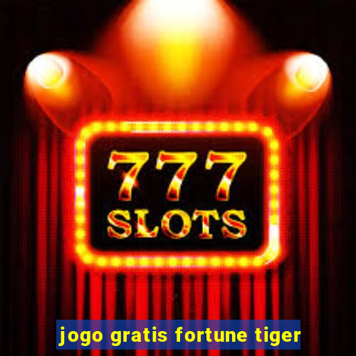 jogo gratis fortune tiger