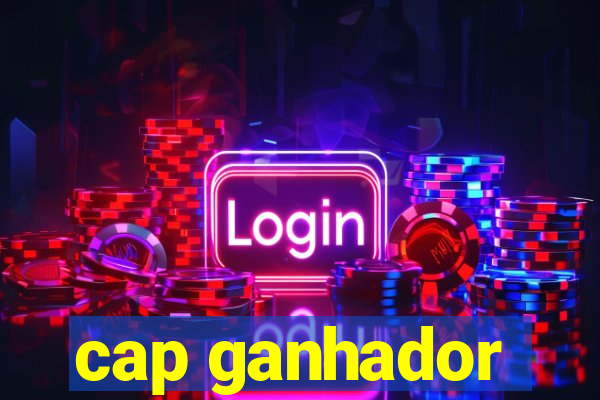 cap ganhador