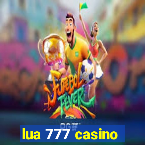 lua 777 casino