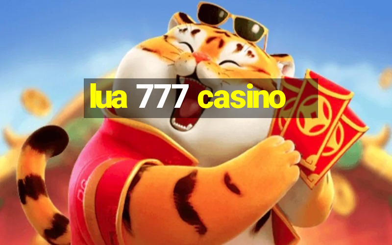 lua 777 casino