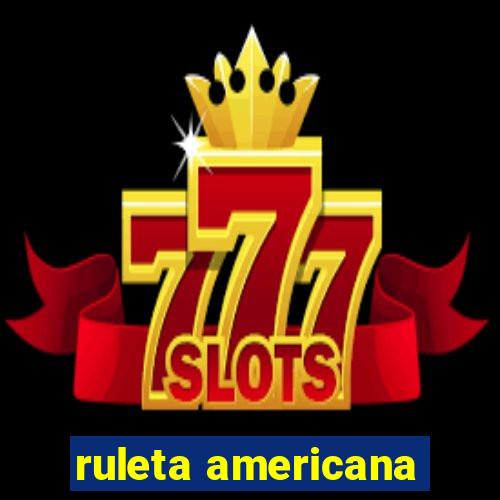 ruleta americana