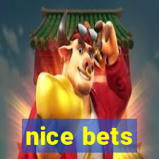 nice bets