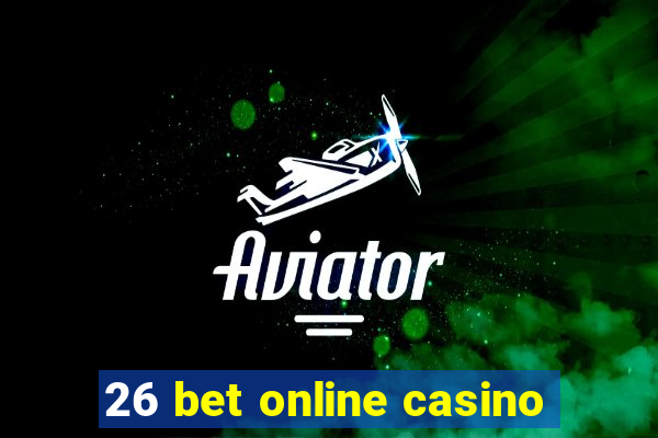 26 bet online casino