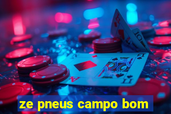 ze pneus campo bom