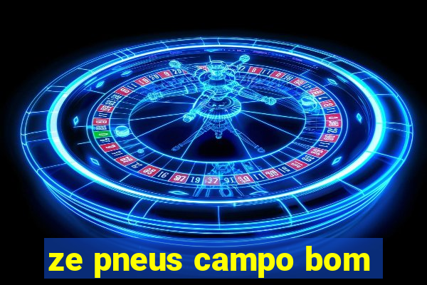 ze pneus campo bom