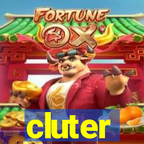 cluter