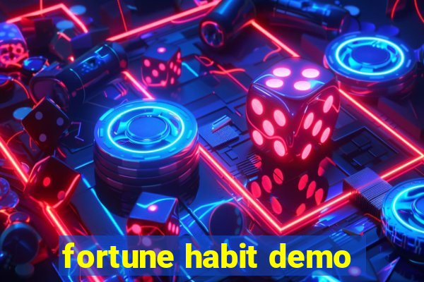 fortune habit demo