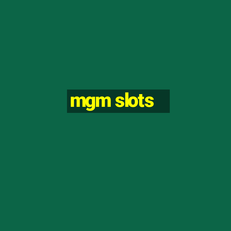 mgm slots