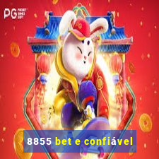 8855 bet e confiável