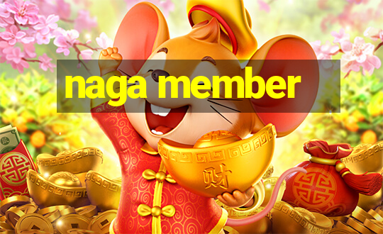 naga member