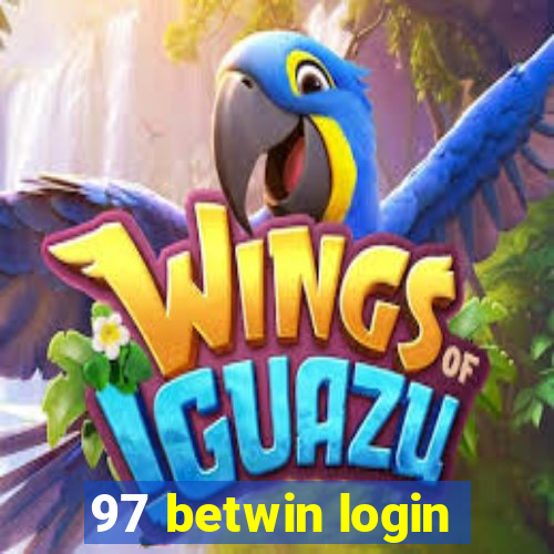 97 betwin login