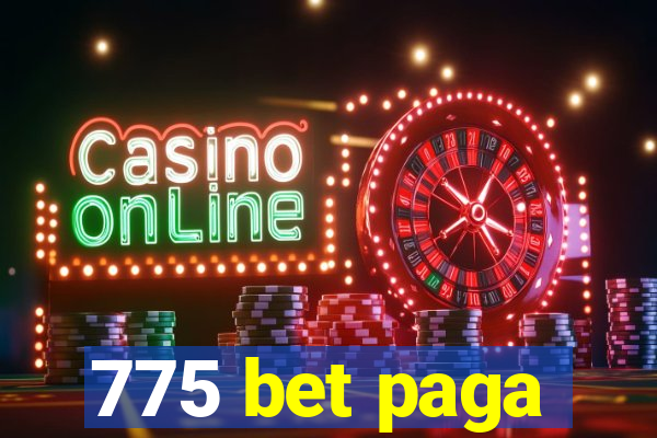 775 bet paga