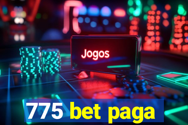 775 bet paga