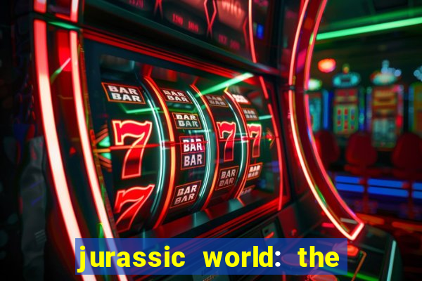 jurassic world: the game apk dinheiro infinito