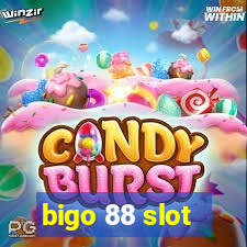 bigo 88 slot