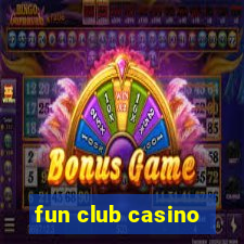 fun club casino