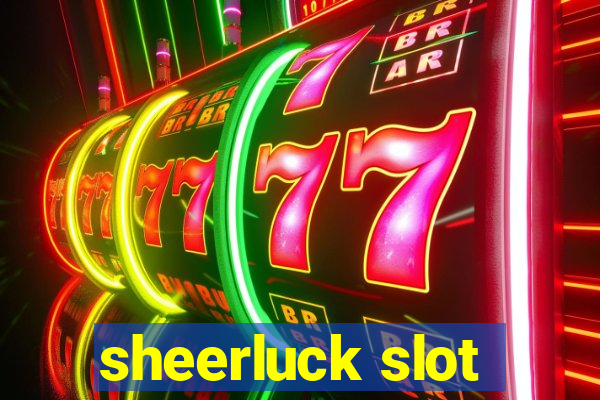 sheerluck slot