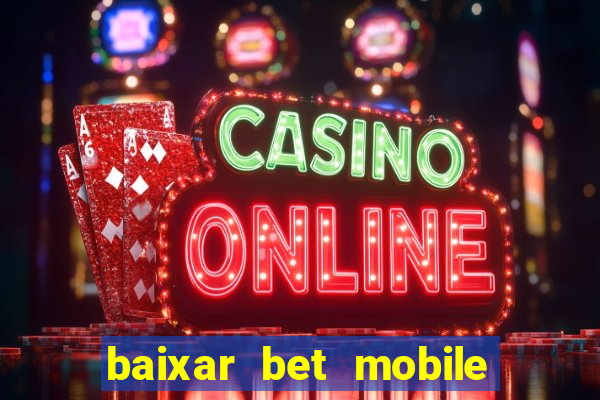 baixar bet mobile esporte net vip