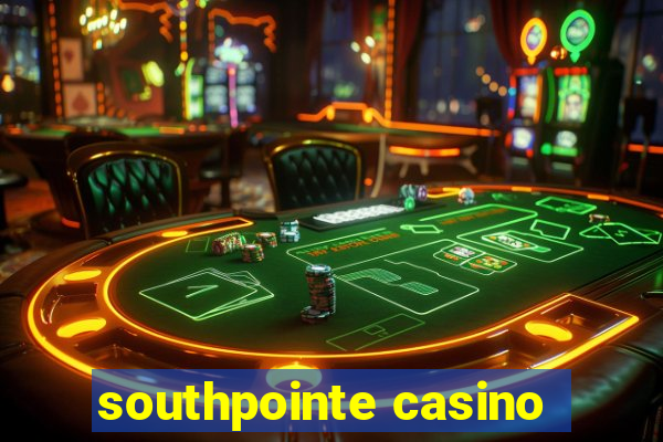 southpointe casino