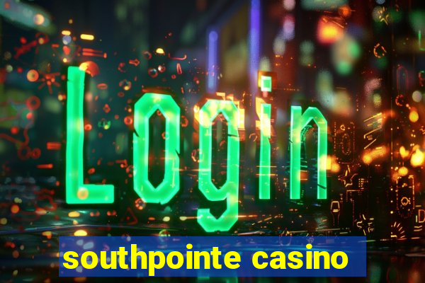 southpointe casino