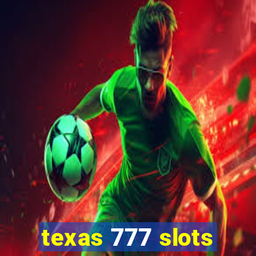 texas 777 slots