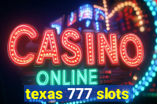 texas 777 slots