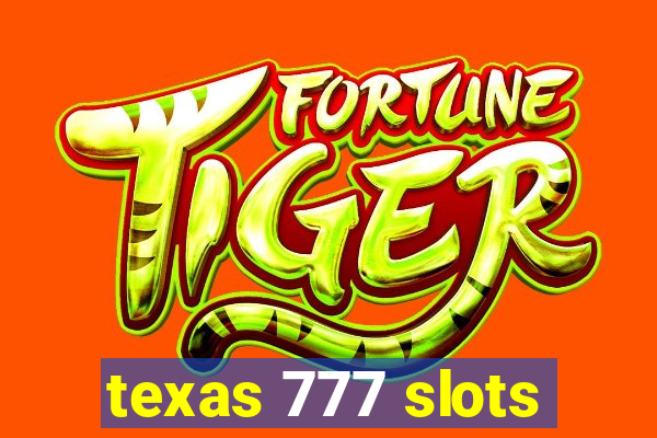 texas 777 slots