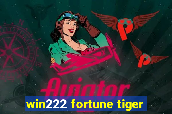 win222 fortune tiger