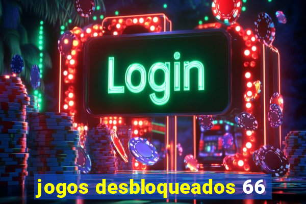 jogos desbloqueados 66