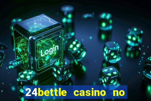 24bettle casino no deposit bonus