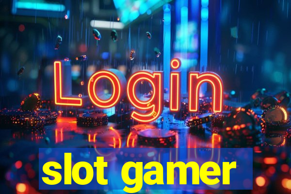 slot gamer