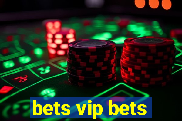 bets vip bets