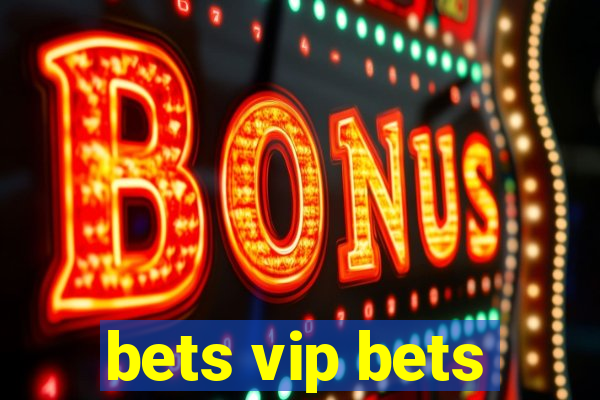 bets vip bets