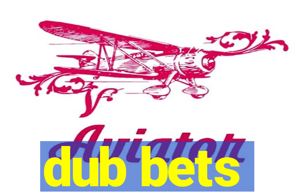 dub bets