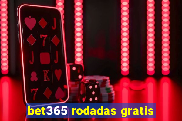 bet365 rodadas gratis