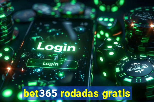 bet365 rodadas gratis