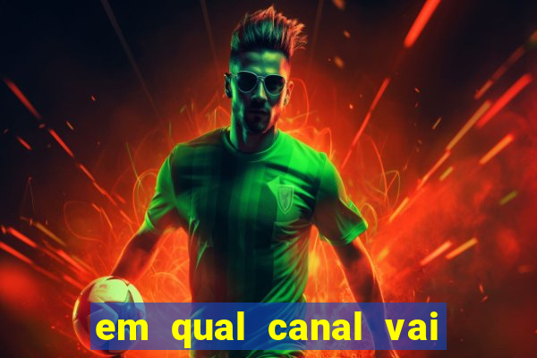 em qual canal vai passar o jogo do internacional