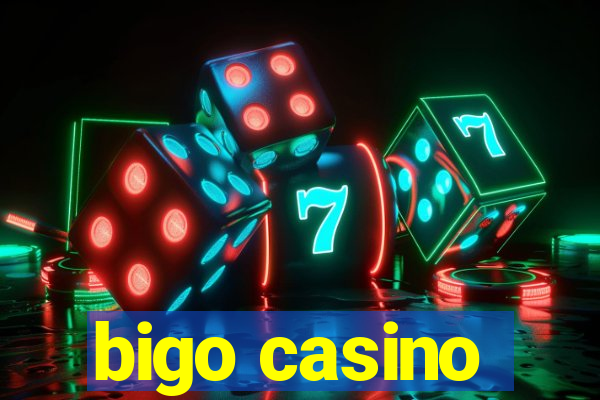 bigo casino