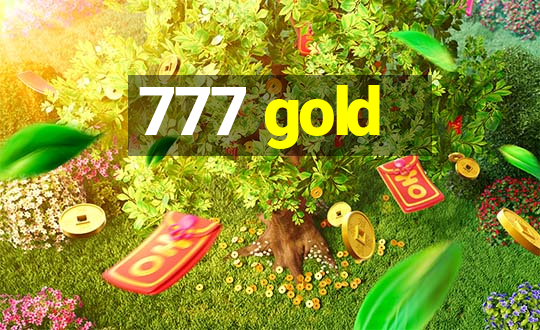 777 gold