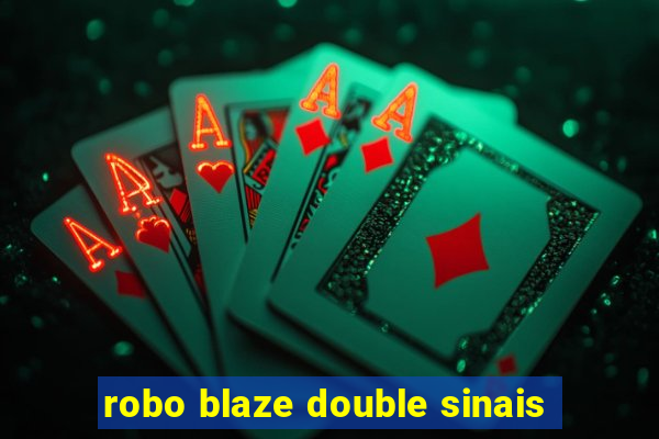 robo blaze double sinais