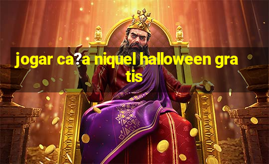 jogar ca?a niquel halloween gratis