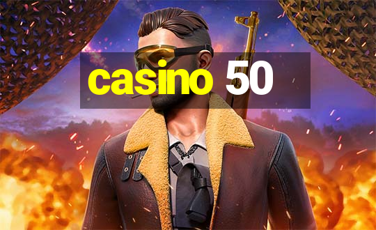 casino 50