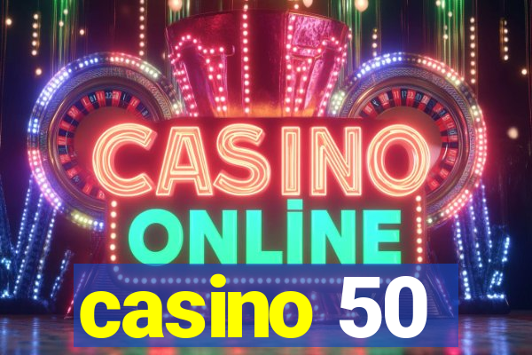 casino 50