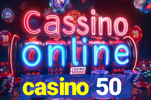 casino 50