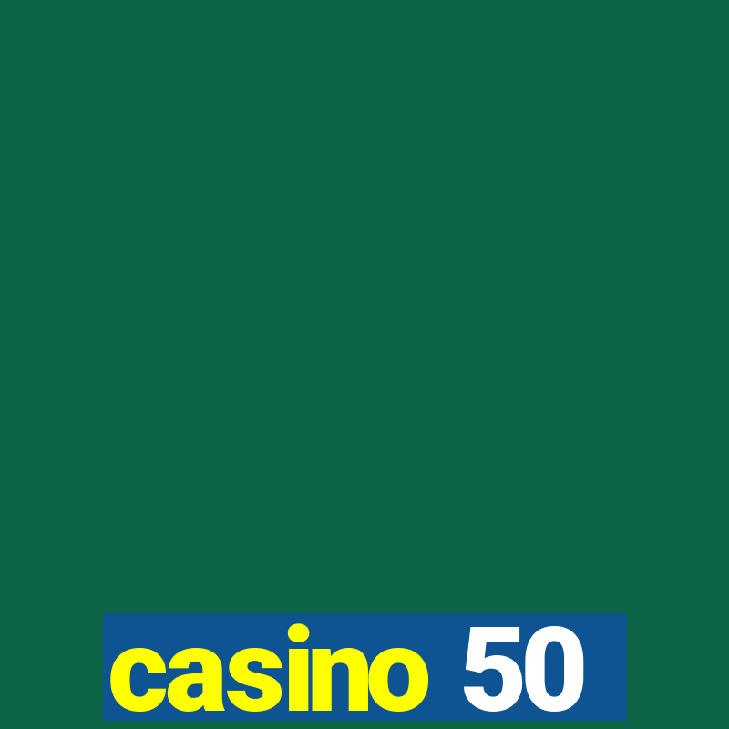 casino 50