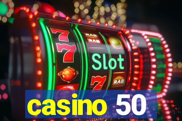 casino 50