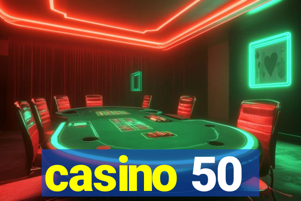 casino 50